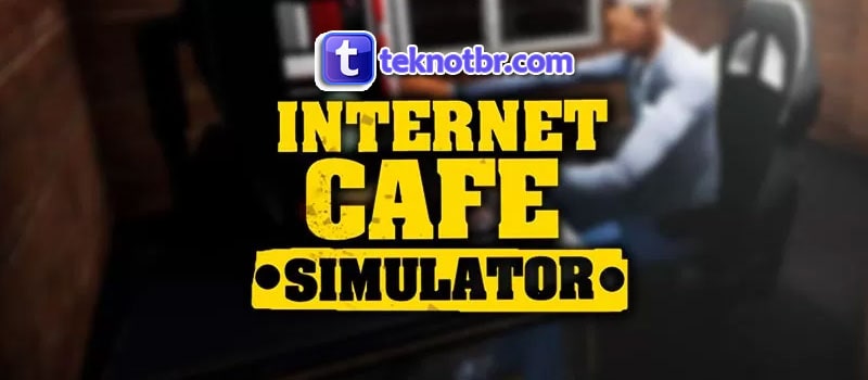 Cara Download Internet Cafe Simulator